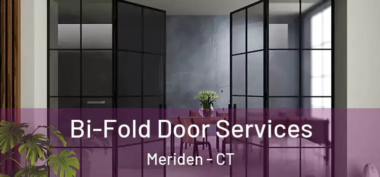 Bi-Fold Door Services Meriden - CT