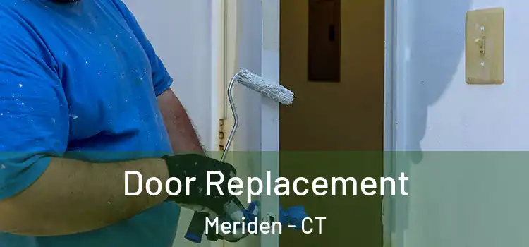 Door Replacement Meriden - CT