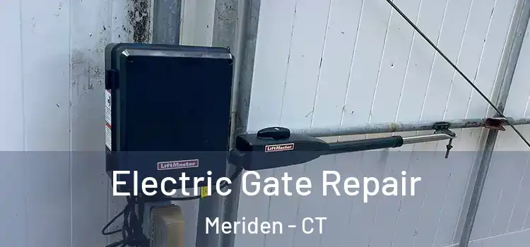 Electric Gate Repair Meriden - CT