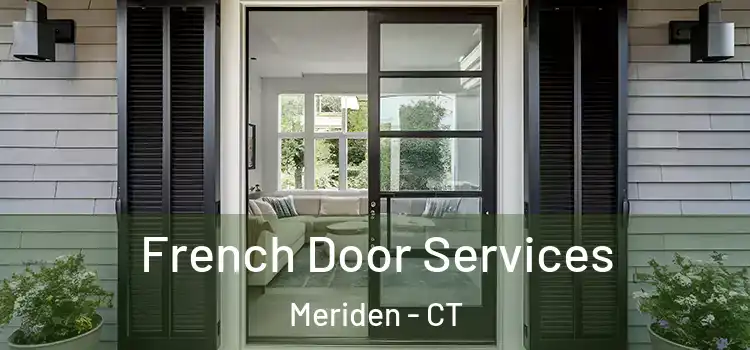 French Door Services Meriden - CT