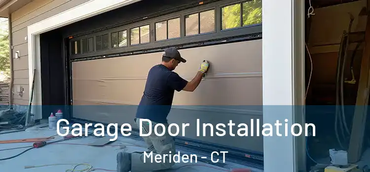  Garage Door Installation Meriden - CT