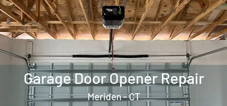  Garage Door Opener Repair Meriden - CT