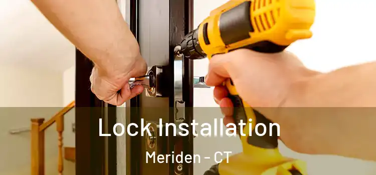 Lock Installation Meriden - CT