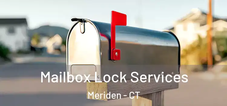 Mailbox Lock Services Meriden - CT
