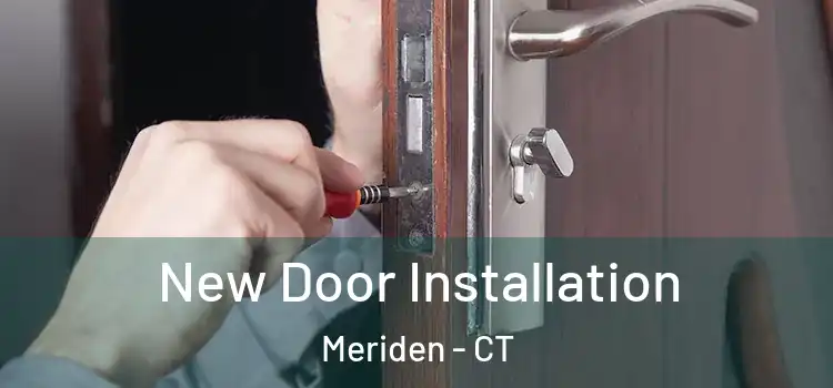 New Door Installation Meriden - CT