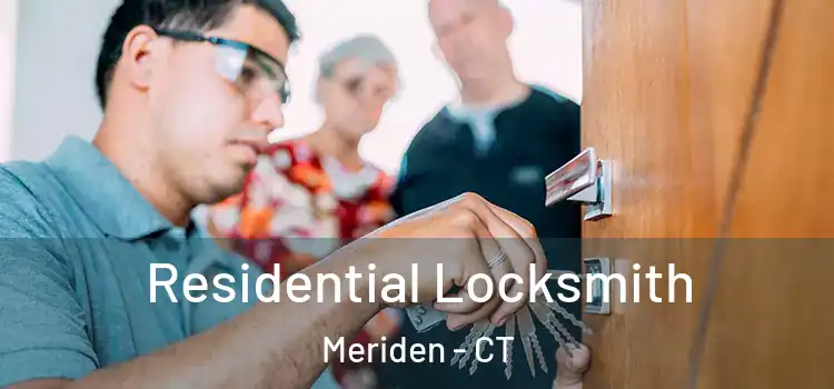 Residential Locksmith Meriden - CT
