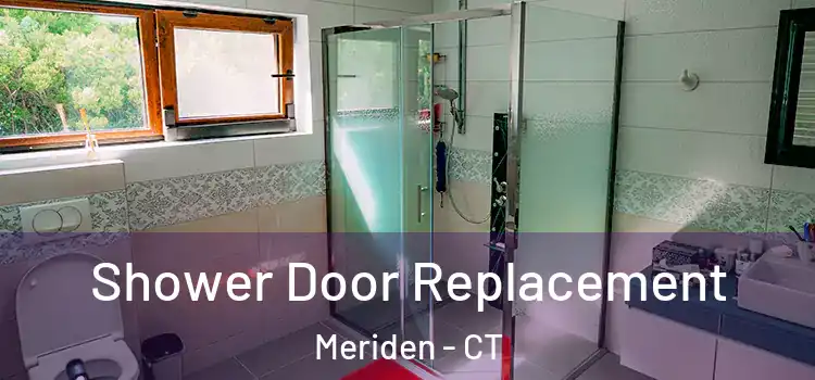 Shower Door Replacement Meriden - CT